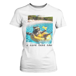 I Live Here Now Raccoon T Shirt For Women Funny Summer Vacation Meme TS14 White Print Your Wear