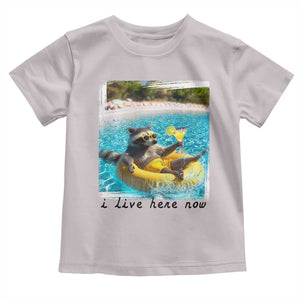 I Live Here Now Raccoon Toddler T Shirt Funny Summer Vacation Meme TS14 Ice Gray Print Your Wear