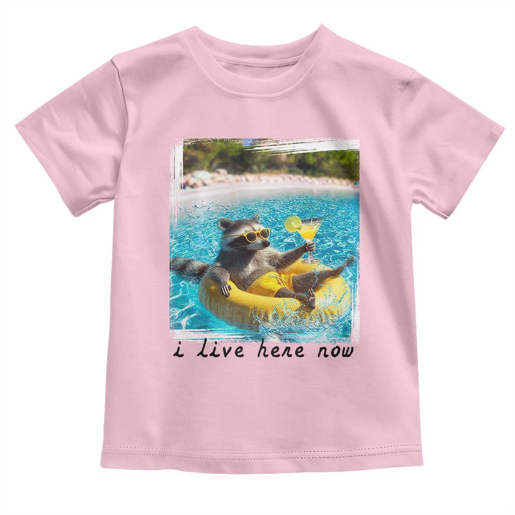 I Live Here Now Raccoon Toddler T Shirt Funny Summer Vacation Meme TS14 Light Pink Print Your Wear