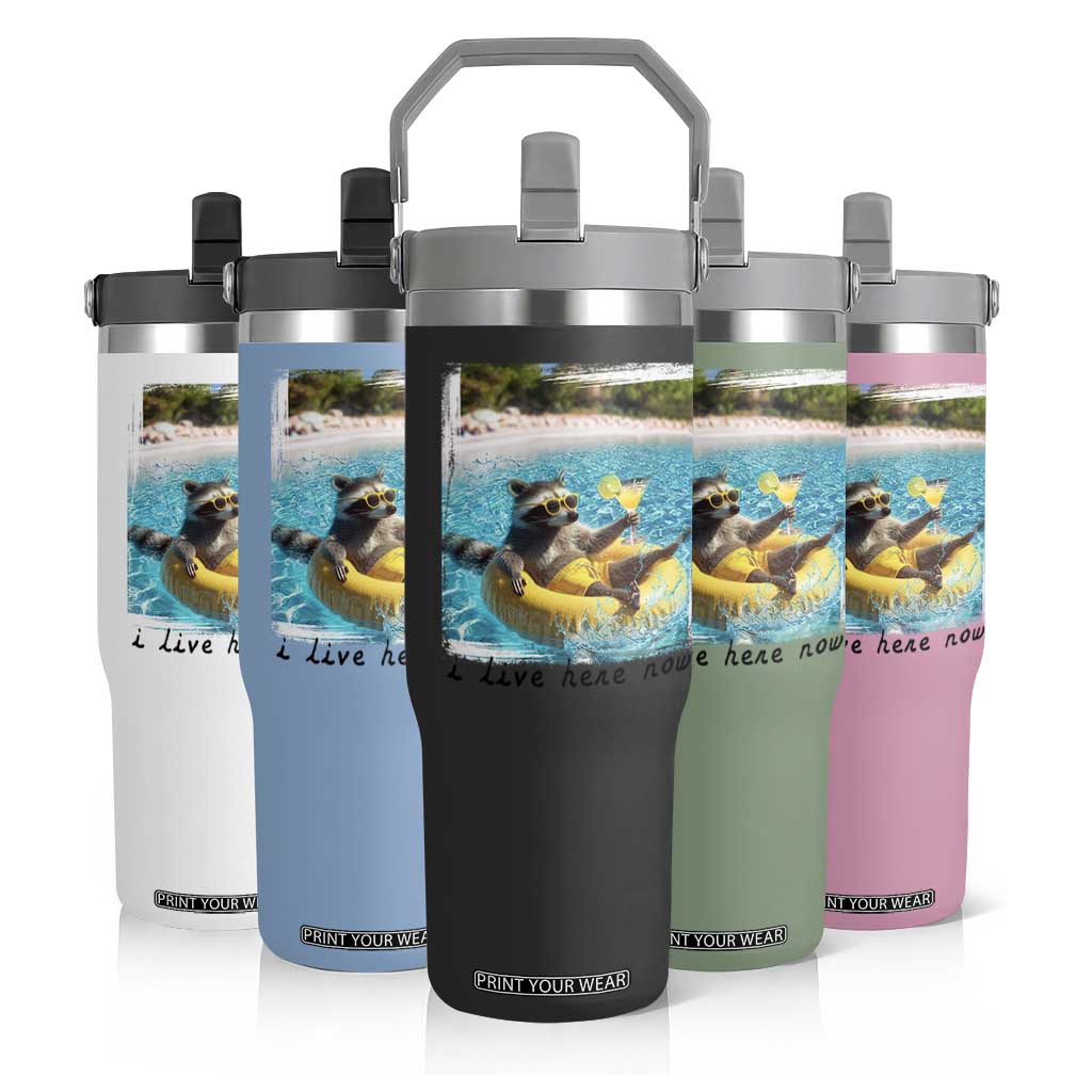 I Live Here Now Raccoon Flip Straw Tumbler Funny Summer Vacation Meme TS14 Print Your Wear