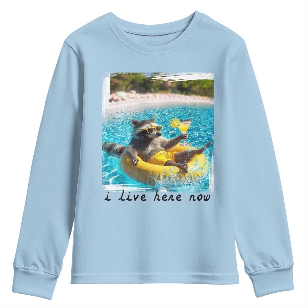 I Live Here Now Raccoon Youth Sweatshirt Funny Summer Vacation Meme TS14 Light Blue Print Your Wear