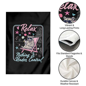 Relax Nothing Is Under Control Garden Flag Chill Raccoon Beach Vacation Gift TS14 Print Your Wear