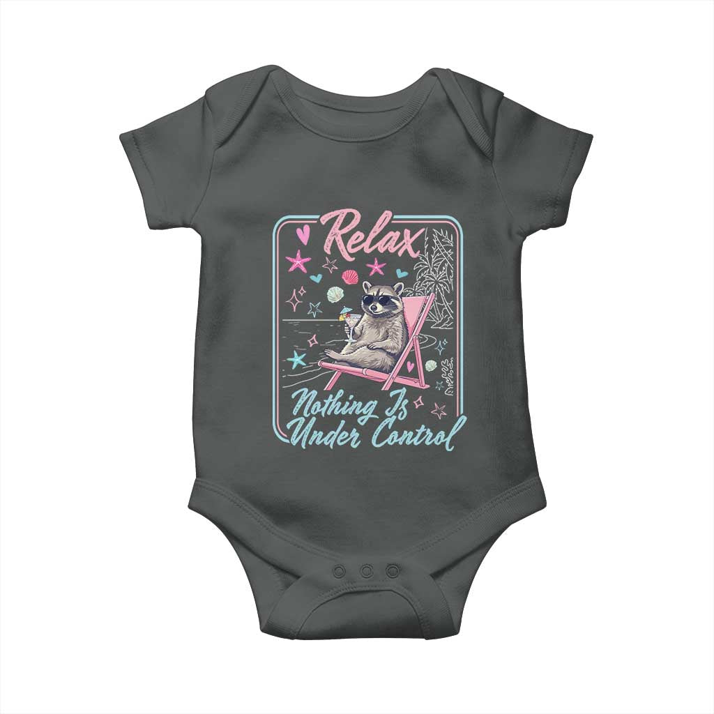 Relax Nothing Is Under Control Baby Onesie Chill Raccoon Beach Vacation Gift TS14 Dark Heather Print Your Wear