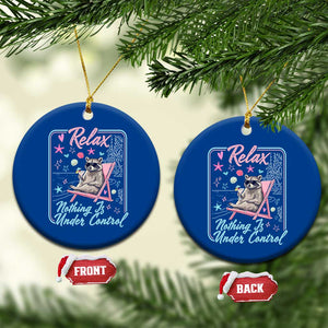 Relax Nothing Is Under Control Ceramic Ornament Chill Raccoon Beach Vacation Gift TS14 1pc Blue Print Your Wear