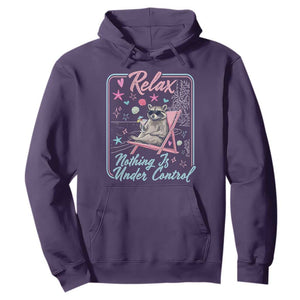 Relax Nothing Is Under Control Hoodie Chill Raccoon Beach Vacation Gift TS14 Purple Print Your Wear