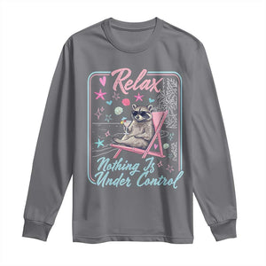 Relax Nothing Is Under Control Long Sleeve Shirt Chill Raccoon Beach Vacation Gift TS14 Charcoal Print Your Wear