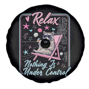 Relax Nothing Is Under Control Spare Tire Cover Chill Raccoon Beach Vacation Gift TS14 Print Your Wear