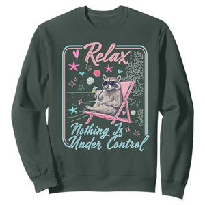 Relax Nothing Is Under Control Sweatshirt Chill Raccoon Beach Vacation Gift TS14 Dark Forest Green Print Your Wear