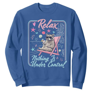 Relax Nothing Is Under Control Sweatshirt Chill Raccoon Beach Vacation Gift TS14 Royal Blue Print Your Wear