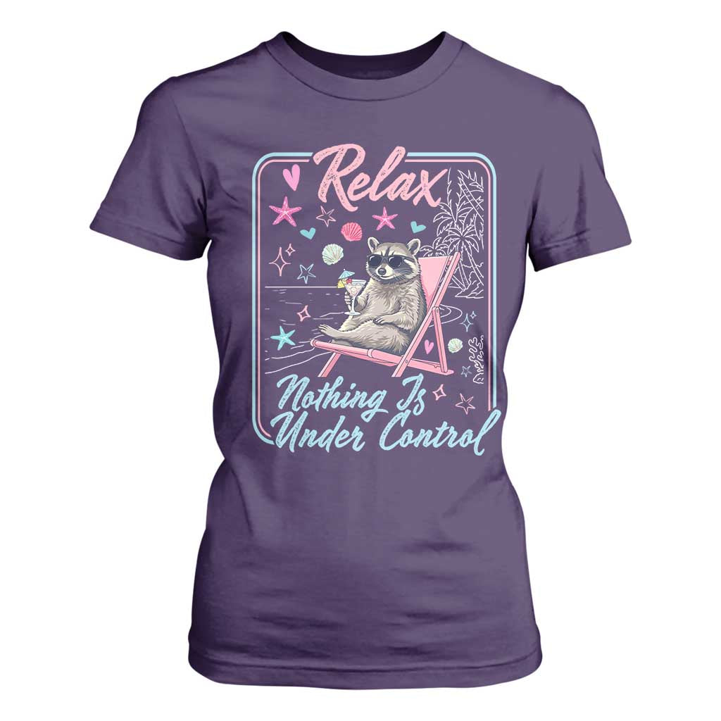 Relax Nothing Is Under Control T Shirt For Women Chill Raccoon Beach Vacation Gift TS14 Purple Print Your Wear