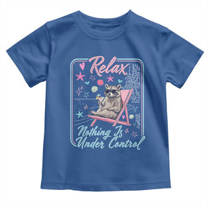 Relax Nothing Is Under Control Toddler T Shirt Chill Raccoon Beach Vacation Gift TS14 Royal Blue Print Your Wear