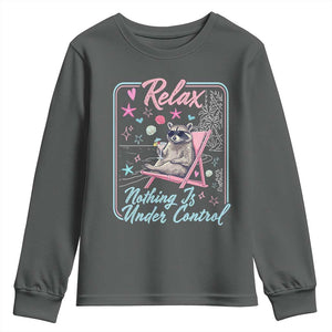 Relax Nothing Is Under Control Youth Sweatshirt Chill Raccoon Beach Vacation Gift TS14 Dark Heather Print Your Wear