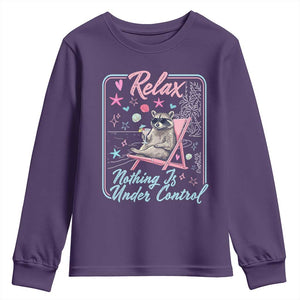 Relax Nothing Is Under Control Youth Sweatshirt Chill Raccoon Beach Vacation Gift TS14 Purple Print Your Wear