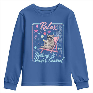 Relax Nothing Is Under Control Youth Sweatshirt Chill Raccoon Beach Vacation Gift TS14 Royal Blue Print Your Wear