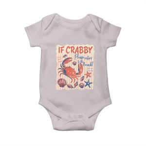 If Crabby Please Return To The Beach Baby Onesie Funny Crab Summer Vibes TS14 Ice Gray Print Your Wear