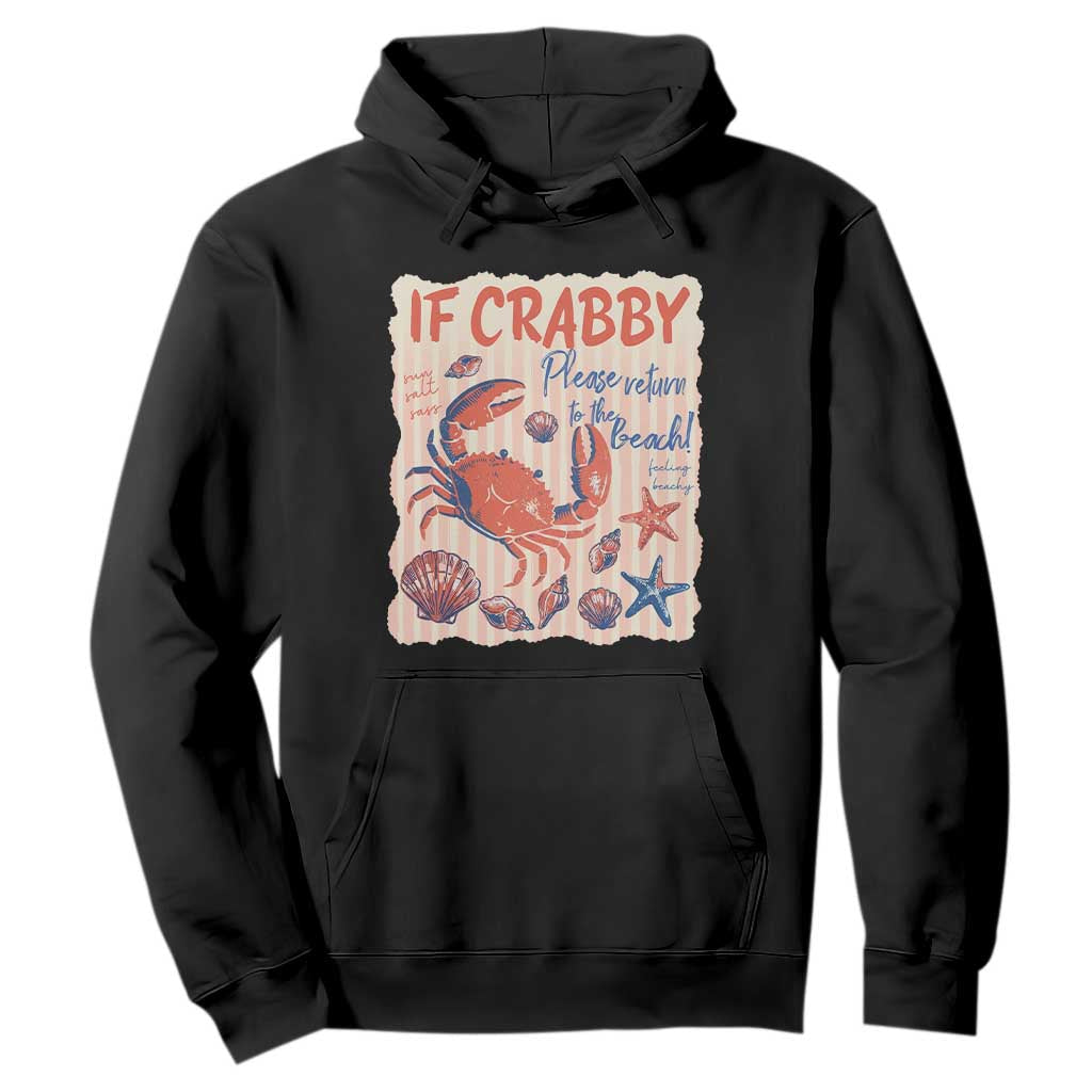 If Crabby Please Return To The Beach Hoodie Funny Crab Summer Vibes TS14 Black Print Your Wear