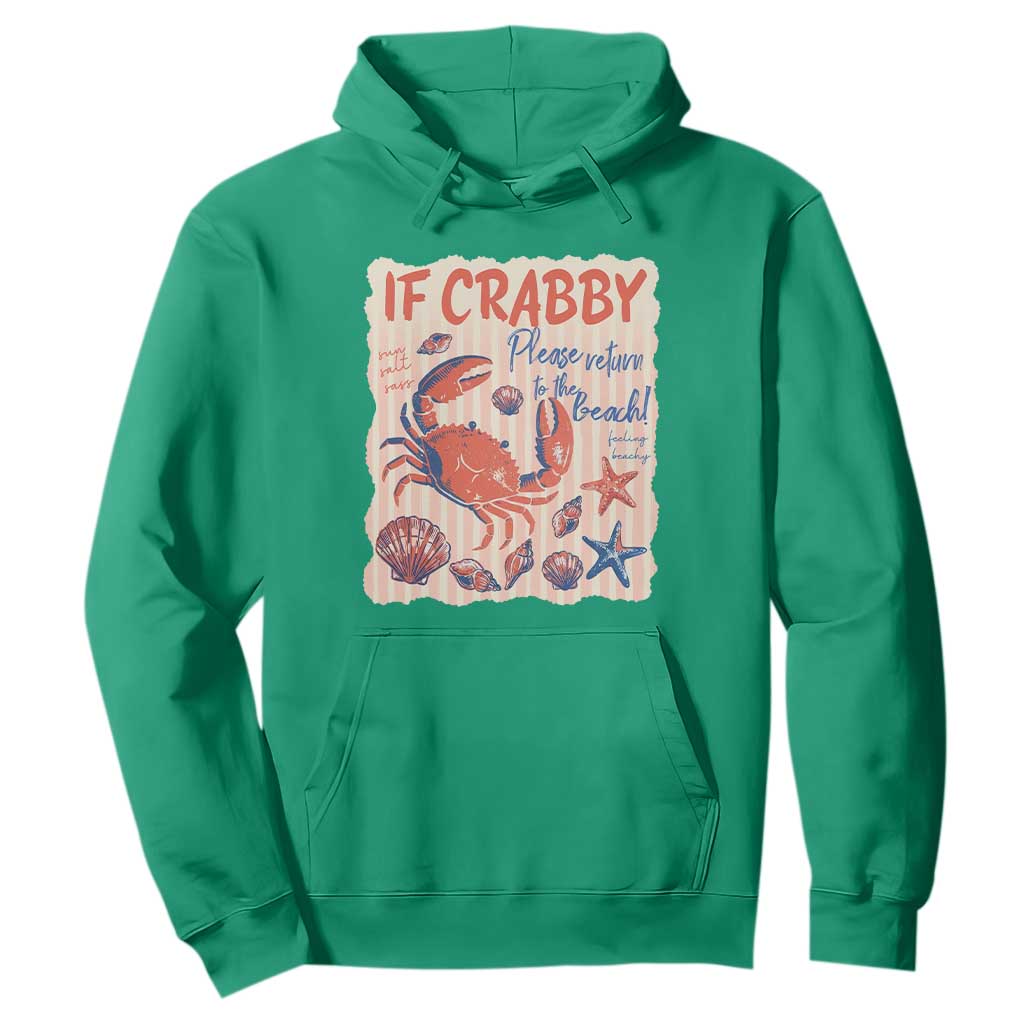 If Crabby Please Return To The Beach Hoodie Funny Crab Summer Vibes TS14 Irish Green Print Your Wear