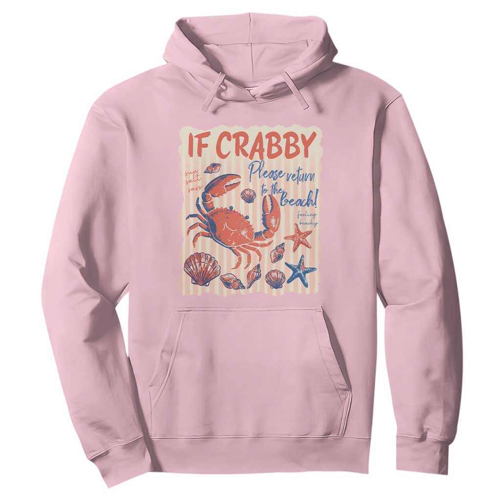 If Crabby Please Return To The Beach Hoodie Funny Crab Summer Vibes TS14 Light Pink Print Your Wear