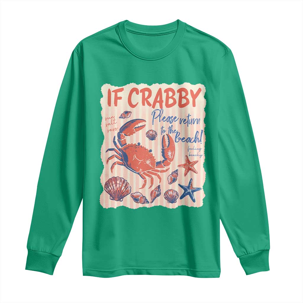If Crabby Please Return To The Beach Long Sleeve Shirt Funny Crab Summer Vibes TS14 Irish Green Print Your Wear