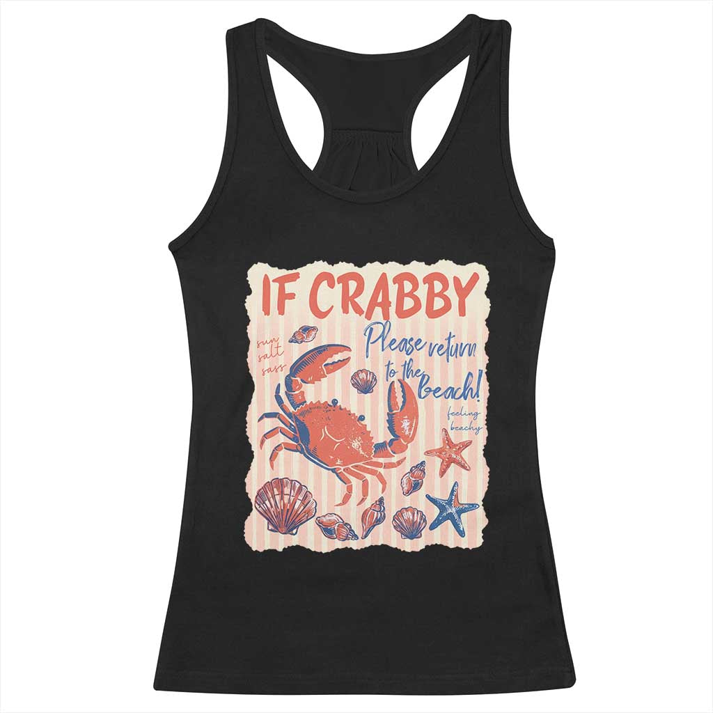 If Crabby Please Return To The Beach Racerback Tank Top Funny Crab Summer Vibes TS14 Black Print Your Wear