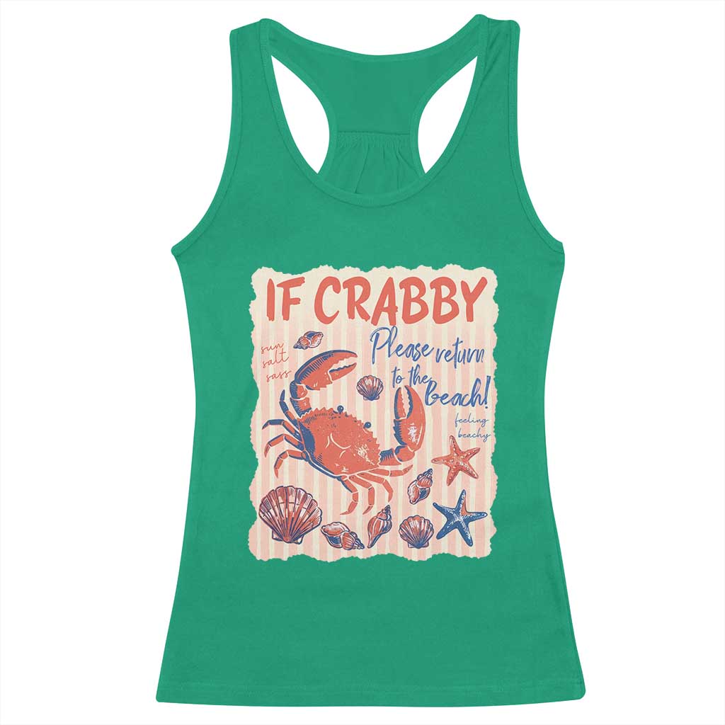 If Crabby Please Return To The Beach Racerback Tank Top Funny Crab Summer Vibes TS14 Irish Green Print Your Wear