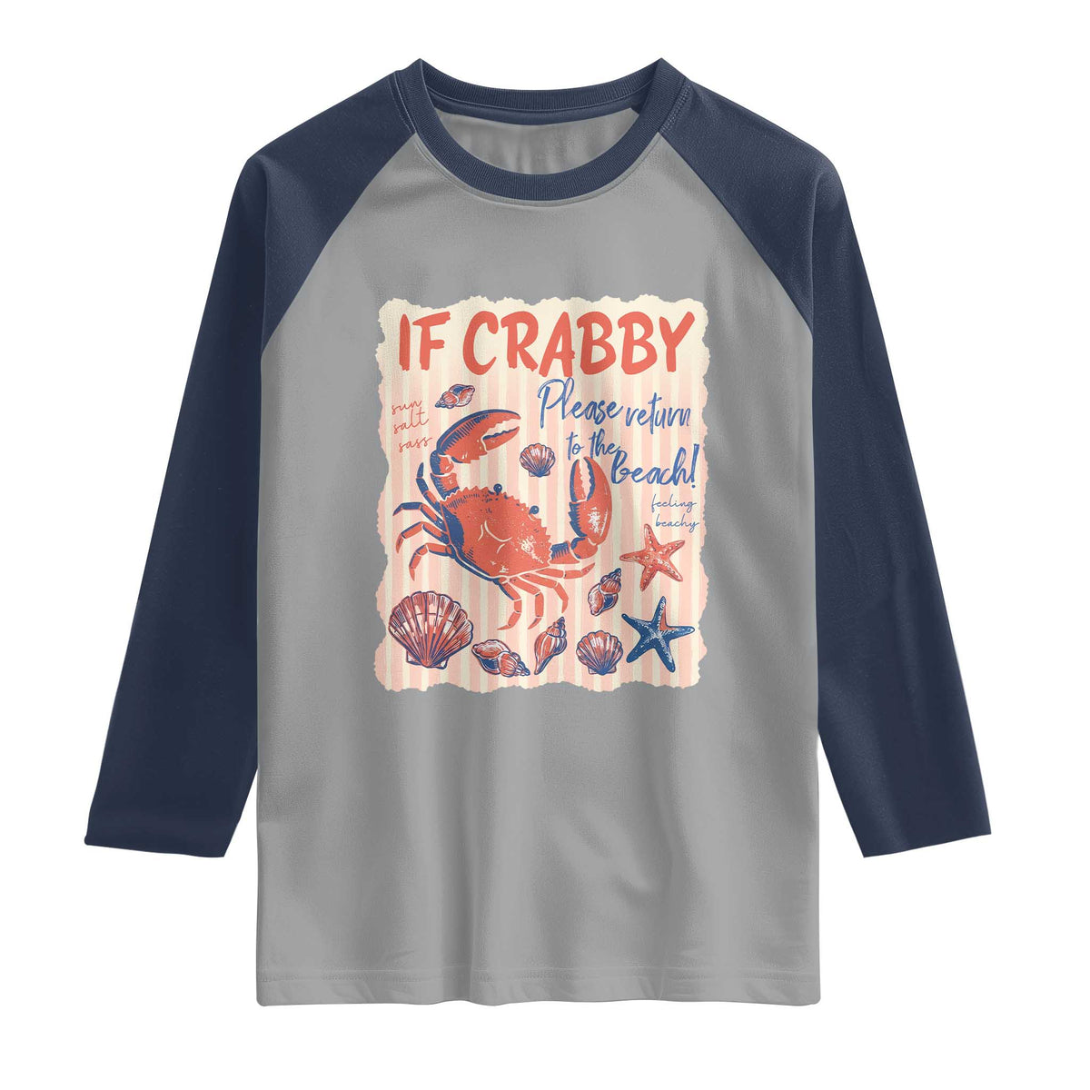 If Crabby Please Return To The Beach Raglan Shirt Funny Crab Summer Vibes TS14 Sport Gray Navy Print Your Wear