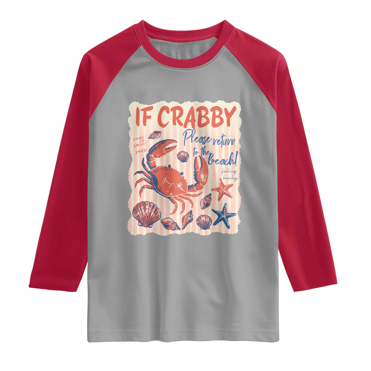 If Crabby Please Return To The Beach Raglan Shirt Funny Crab Summer Vibes TS14 Sport Gray Red Print Your Wear
