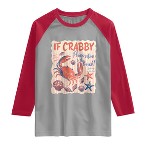 If Crabby Please Return To The Beach Raglan Shirt Funny Crab Summer Vibes TS14 Sport Gray Red Print Your Wear