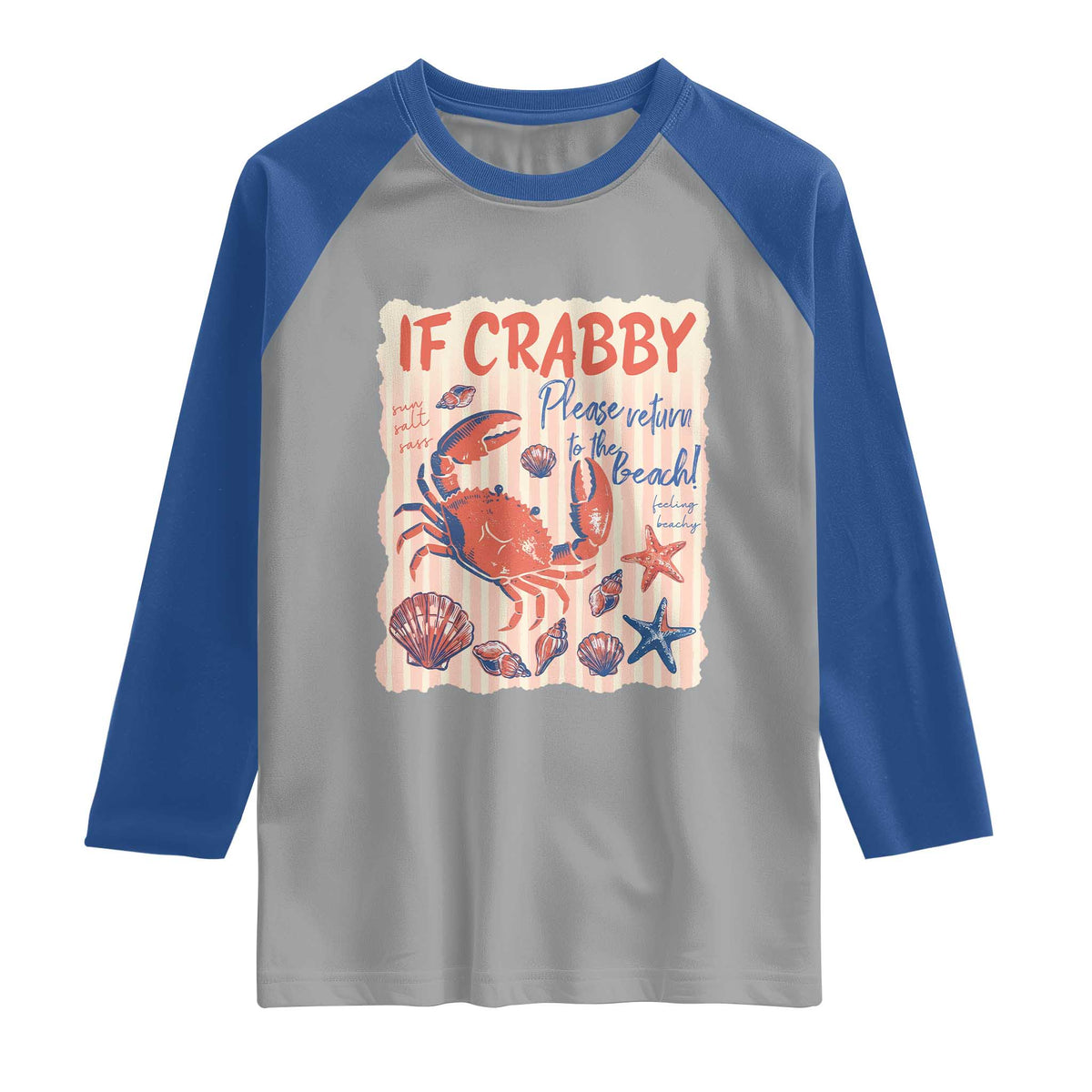 If Crabby Please Return To The Beach Raglan Shirt Funny Crab Summer Vibes TS14 Sport Gray Royal Print Your Wear