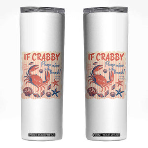 If Crabby Please Return To The Beach Skinny Tumbler Funny Crab Summer Vibes TS14 White Print Your Wear