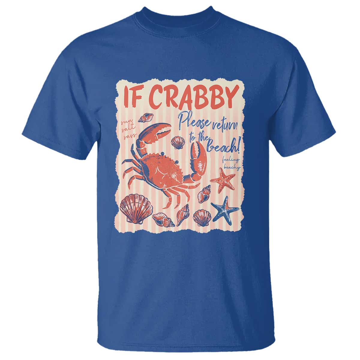 If Crabby Please Return To The Beach T Shirt Funny Crab Summer Vibes TS14 Royal Blue Print Your Wear