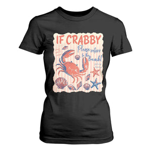 If Crabby Please Return To The Beach T Shirt For Women Funny Crab Summer Vibes TS14 Black Print Your Wear