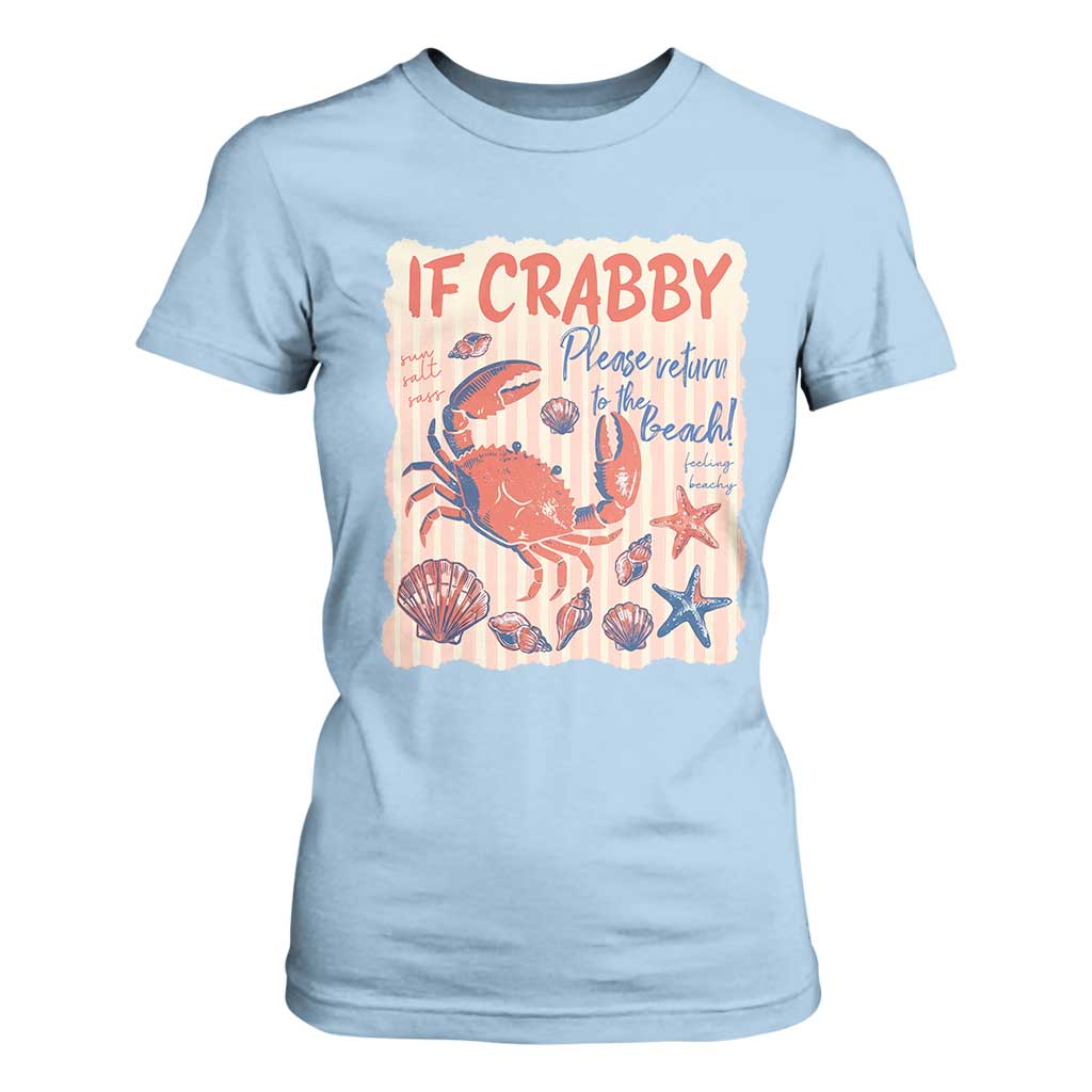 If Crabby Please Return To The Beach T Shirt For Women Funny Crab Summer Vibes TS14 Light Blue Print Your Wear