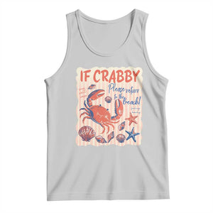 If Crabby Please Return To The Beach Tank Top Funny Crab Summer Vibes TS14 Ash Print Your Wear