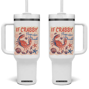 If Crabby Please Return To The Beach Tumbler With Handle Funny Crab Summer Vibes TS14 One Size: 40 oz White Print Your Wear