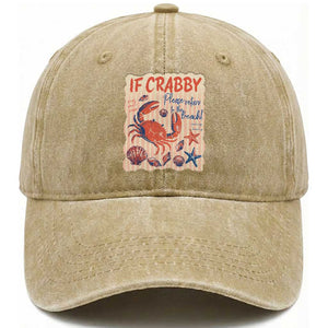 If Crabby Please Return To The Beach Washed Cotton Baseball Cap Funny Crab Summer Vibes TS14 Print Your Wear