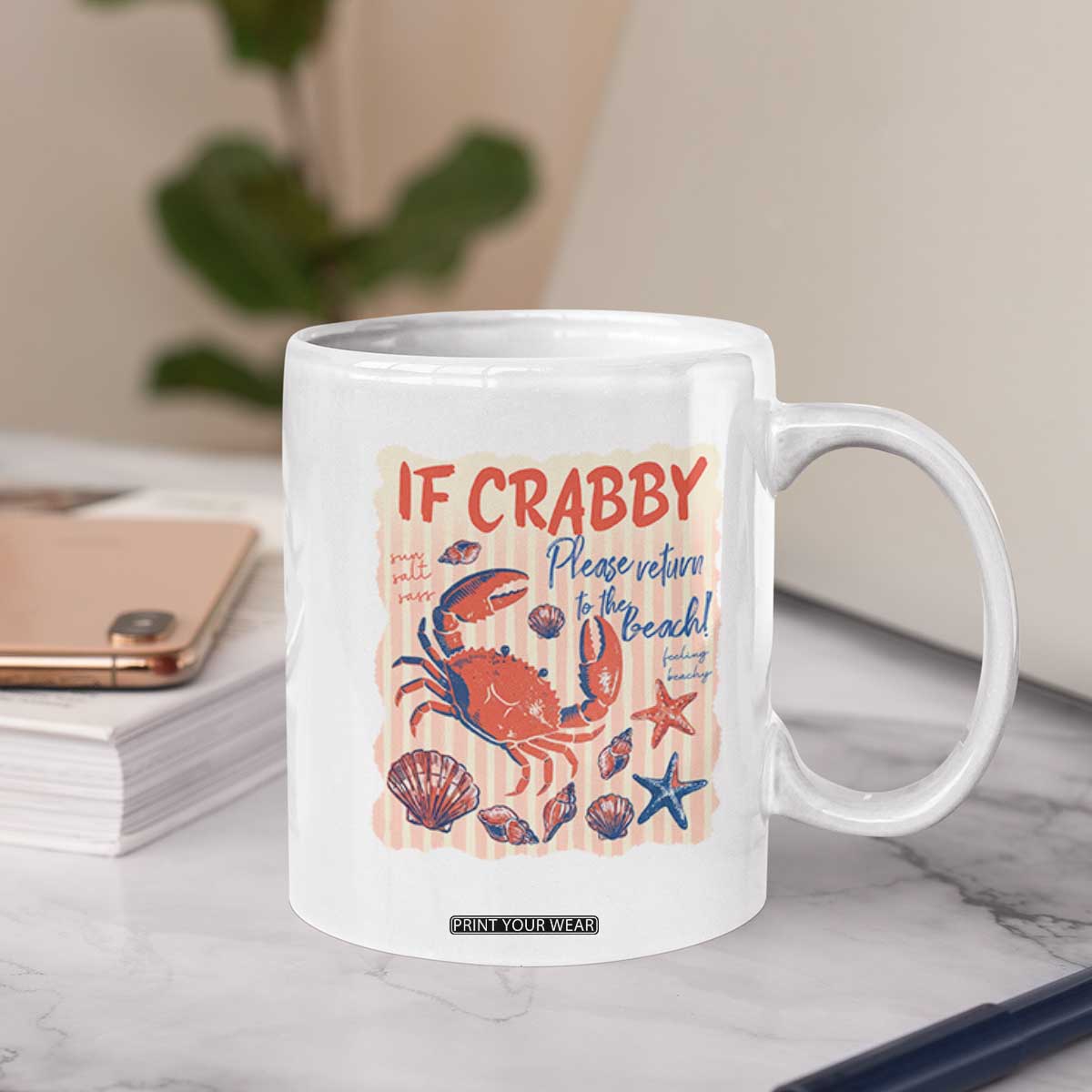 If Crabby Please Return To The Beach Coffee Mug Funny Crab Summer Vibes TS14 Print Your Wear