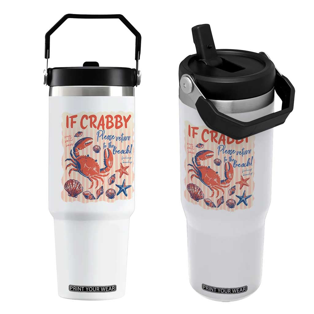 If Crabby Please Return To The Beach Flip Straw Tumbler Funny Crab Summer Vibes TS14 One Size: 30 oz White Print Your Wear