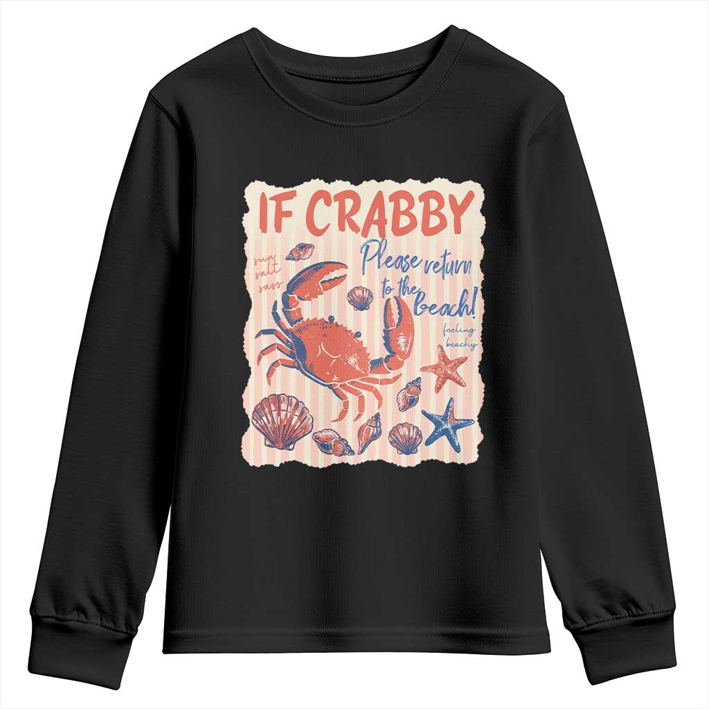If Crabby Please Return To The Beach Youth Sweatshirt Funny Crab Summer Vibes TS14 Black Print Your Wear