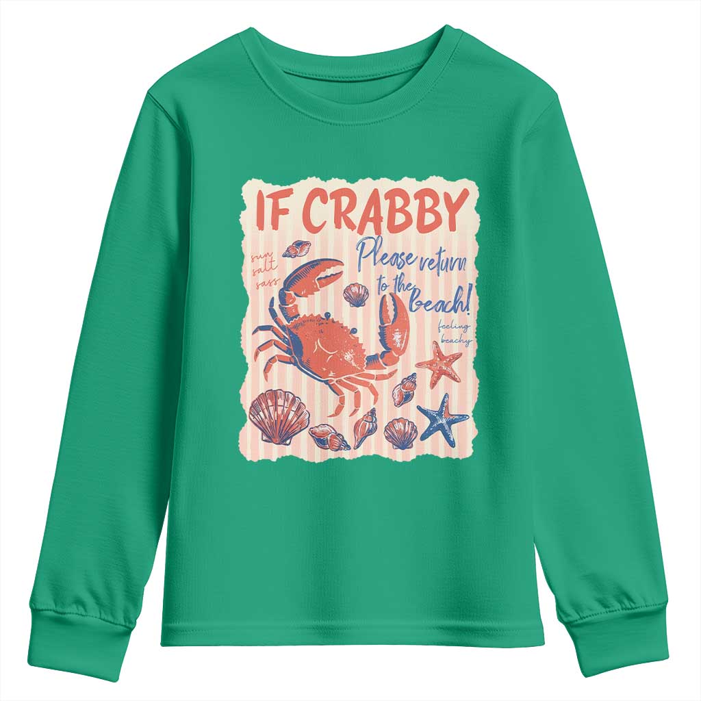 If Crabby Please Return To The Beach Youth Sweatshirt Funny Crab Summer Vibes TS14 Irish Green Print Your Wear