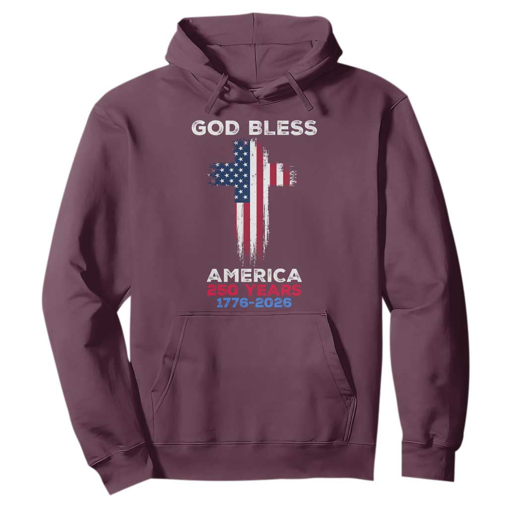 God Bless America 250 Years 1776-2026 Hoodie Christian Cross Flag TS14 Maroon Print Your Wear