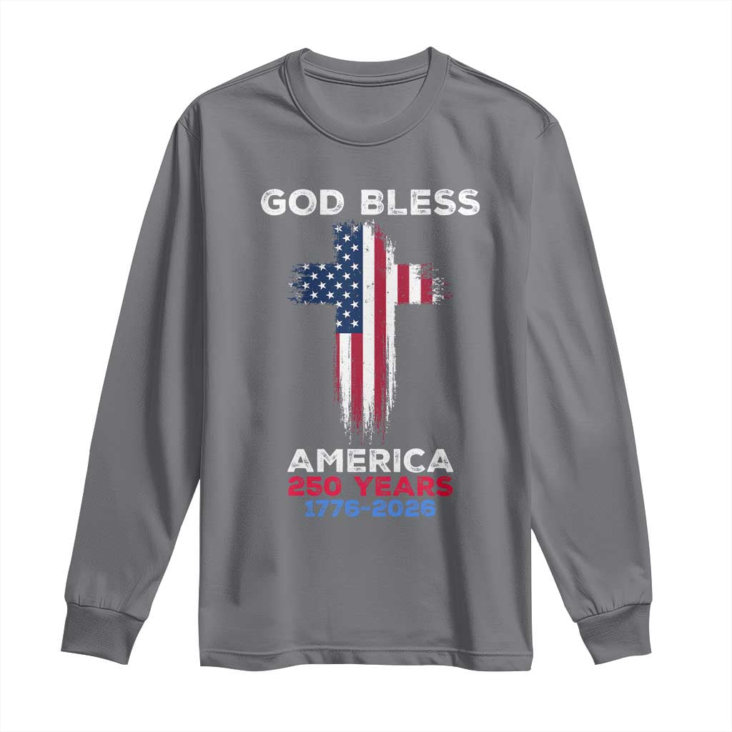 God Bless America 250 Years 1776-2026 Long Sleeve Shirt Christian Cross Flag TS14 Charcoal Print Your Wear