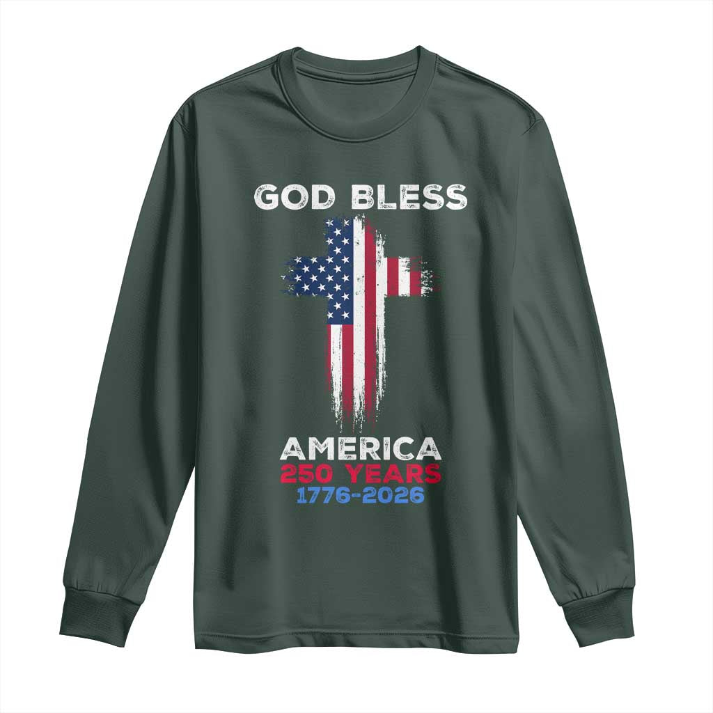 God Bless America 250 Years 1776-2026 Long Sleeve Shirt Christian Cross Flag TS14 Dark Forest Green Print Your Wear