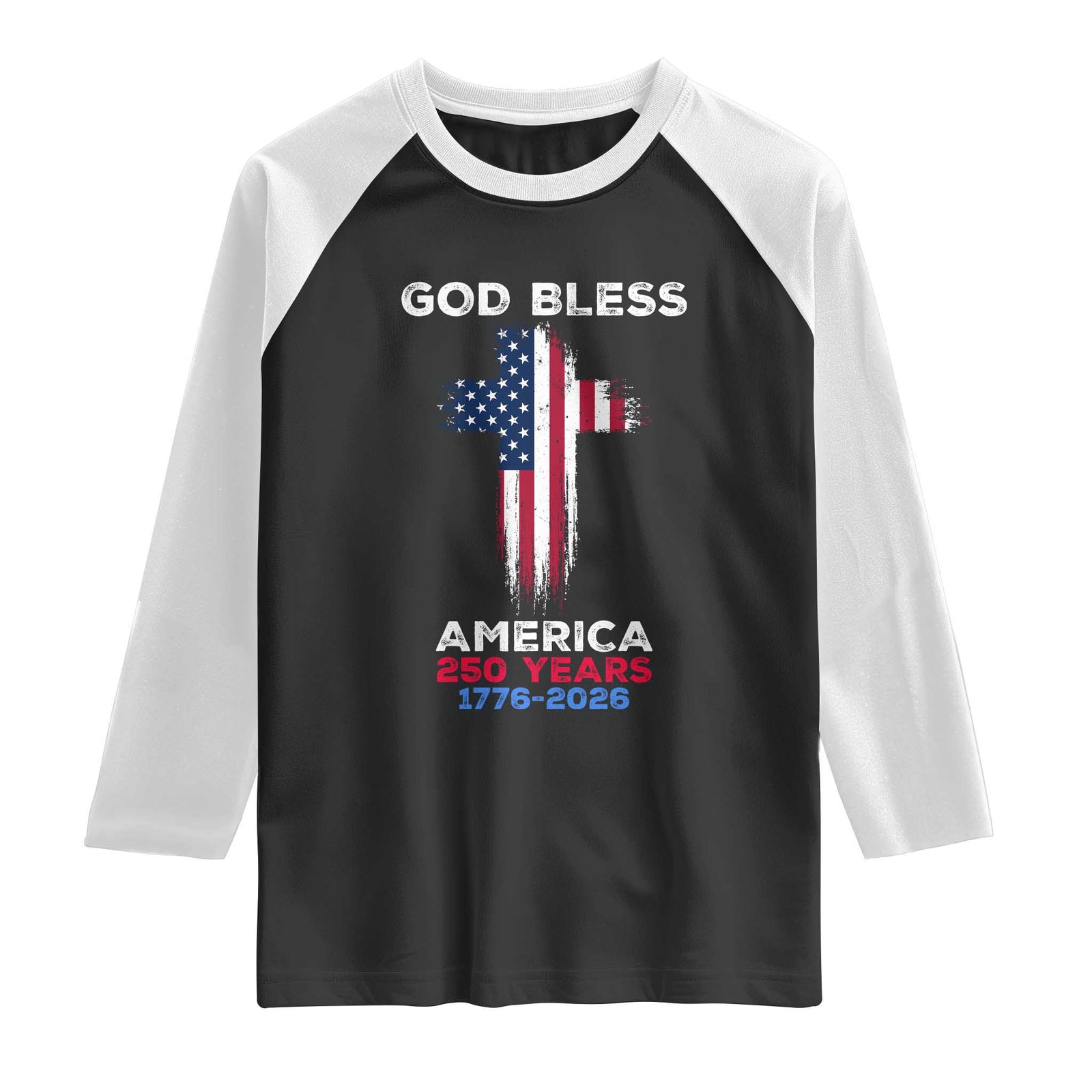 God Bless America 250 Years 1776-2026 Raglan Shirt Christian Cross Flag TS14 Black White Print Your Wear