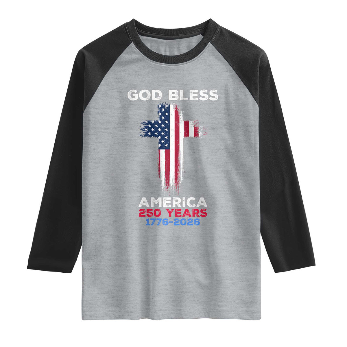 God Bless America 250 Years 1776-2026 Raglan Shirt Christian Cross Flag TS14 Heather Gray Black Print Your Wear