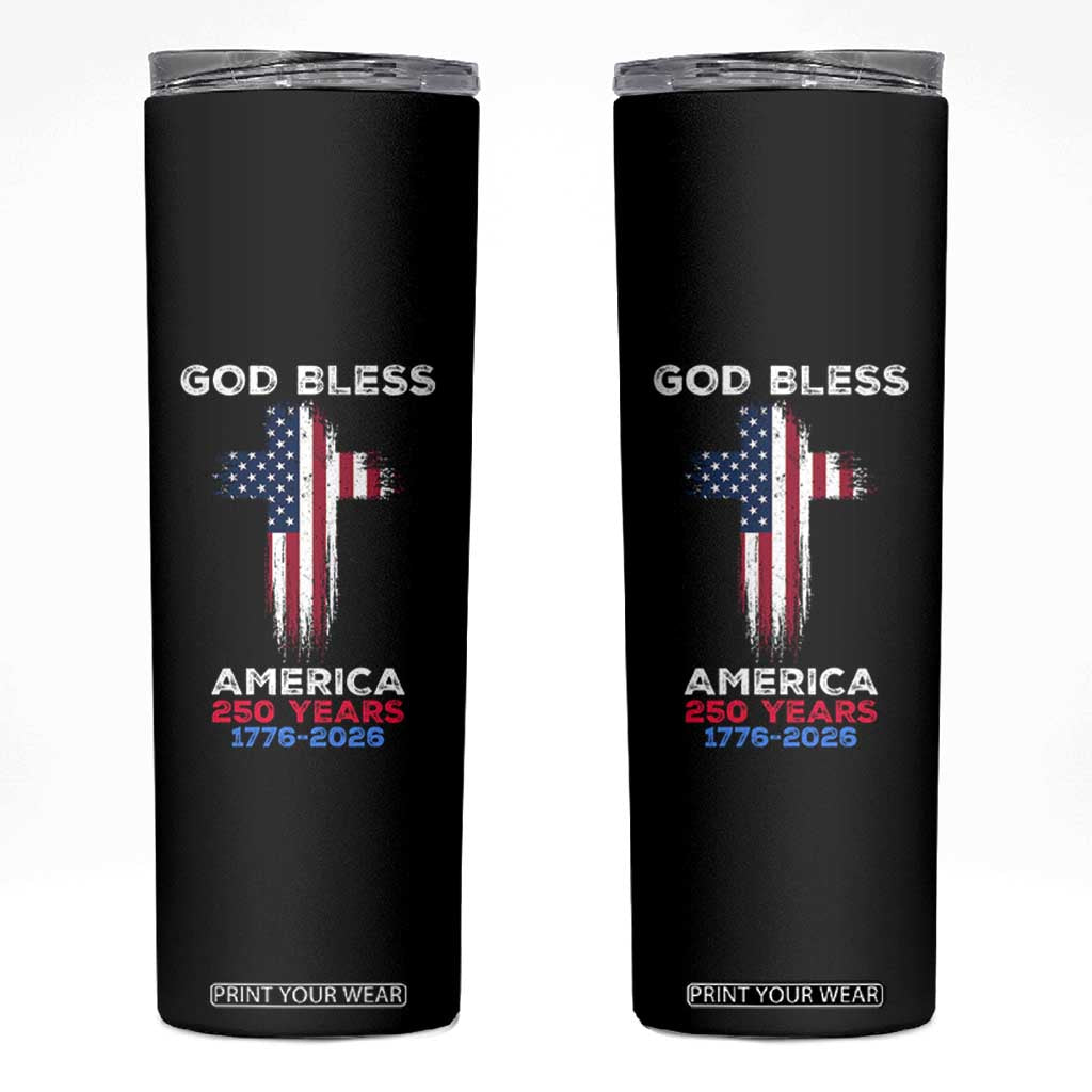God Bless America 250 Years 1776-2026 Skinny Tumbler Christian Cross Flag TS14 Black Print Your Wear