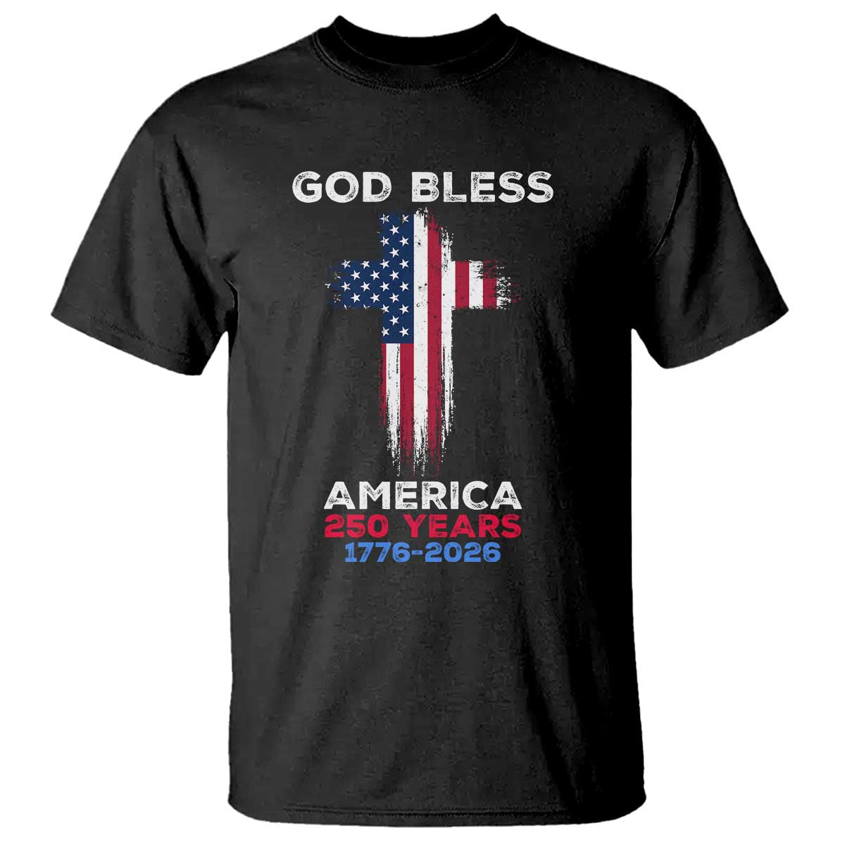 God Bless America 250 Years 1776-2026 T Shirt Christian Cross Flag TS14 Black Print Your Wear