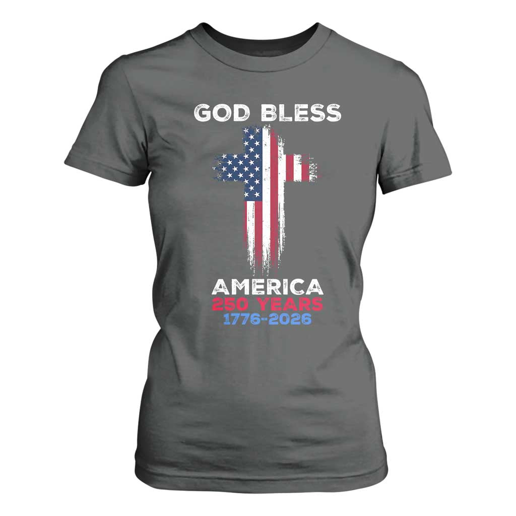God Bless America 250 Years 1776-2026 T Shirt For Women Christian Cross Flag TS14 Dark Heather Print Your Wear