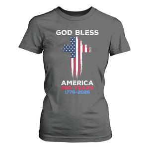 God Bless America 250 Years 1776-2026 T Shirt For Women Christian Cross Flag TS14 Dark Heather Print Your Wear