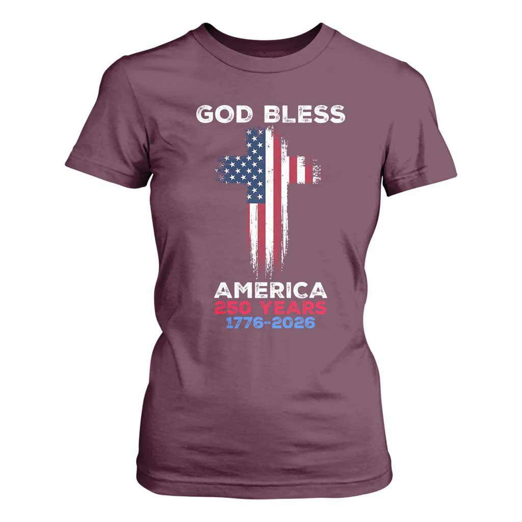 God Bless America 250 Years 1776-2026 T Shirt For Women Christian Cross Flag TS14 Maroon Print Your Wear